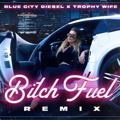 Bitch Fuel Remix