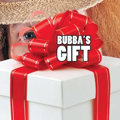 Bubbas Gift